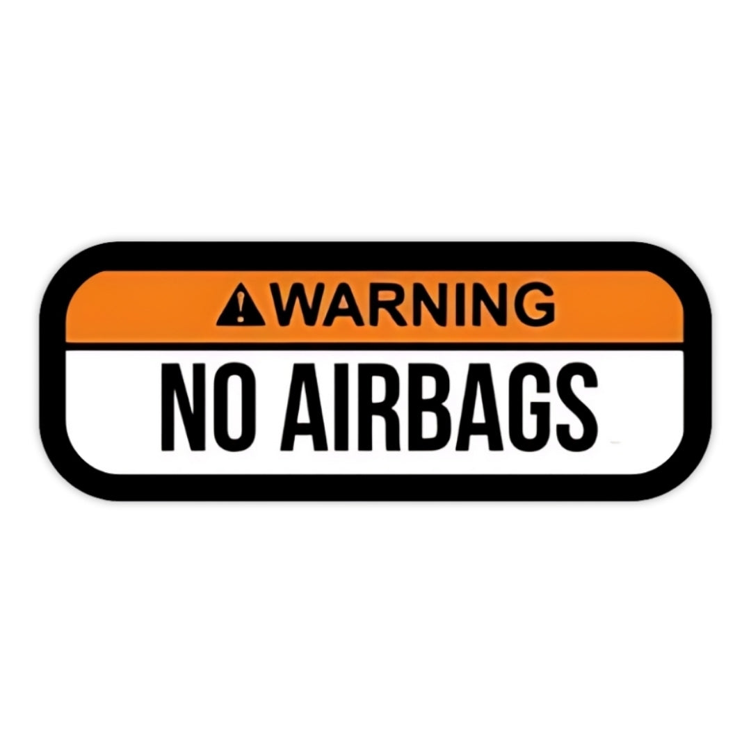 NO AIR BAGS