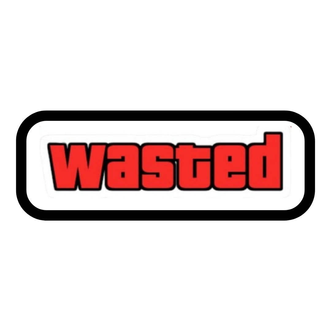 WASTED